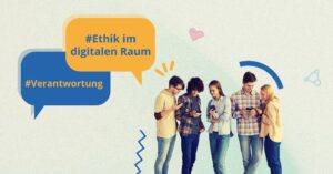Ethik und Verantwortung im digitalen Raum